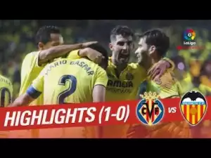 Video: Highlights Villarreal CF vs Valencia CF (1-0)